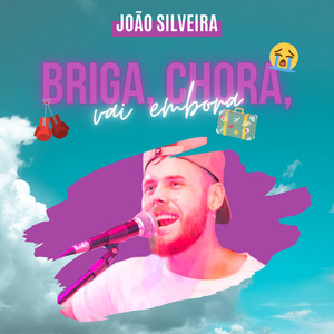 Briga, Chora, Vai Embora