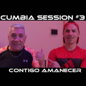 Contigo Amanecer (Cumbia Session #3)