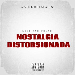 NOSTALGIA DISTORSIONADA (Explicit)