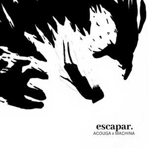Escapar (feat. MachinaGZ)