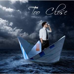 Too Close (Radio Edit)