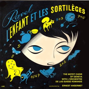 Ravel: L'Enfant et les Sortileges