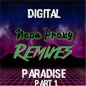 Digital Paradise Part 1 Remixes