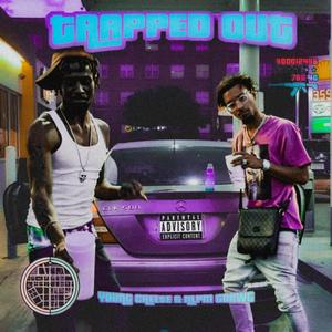 Trapped Out (feat. Nlpm Gdawg) (Explicit)