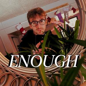 ENOUGH (Explicit)