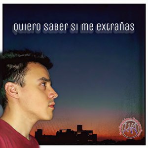 Quiero Saber Si Me Extrañas