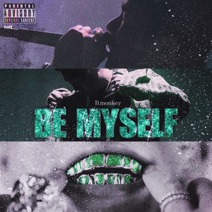 BE MY SELF (Explicit)