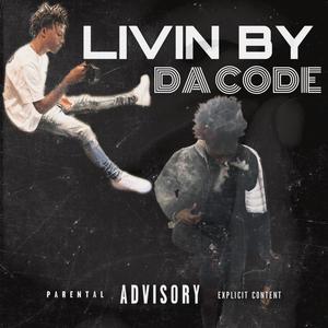 Livin by Da Code (feat. LuhBrazy) [Explicit]