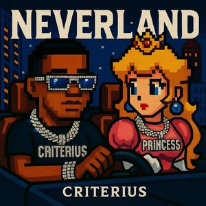 NEVERLAND -CRITERIUS (feat. Criterius) (Explicit)