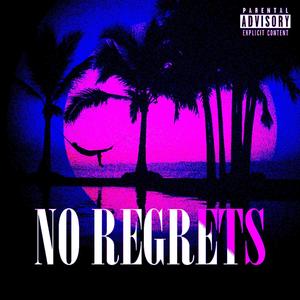 NO REGRETS(feat. Kidd Camo & Chef L'Omer) (Explicit)
