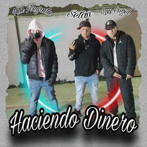 Haciendo Dinero(feat. Luy Engel & Kid Negrata)