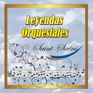 Leyendas Orquestales, Saint-Saëns