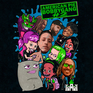 Bobbygang #2: American Pie (Explicit)