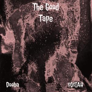 The Good Tape (Explicit)