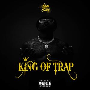 King of Trap (Explicit)