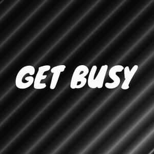 Get Busy