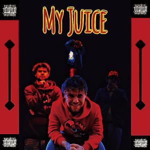 My Juice (Explicit)