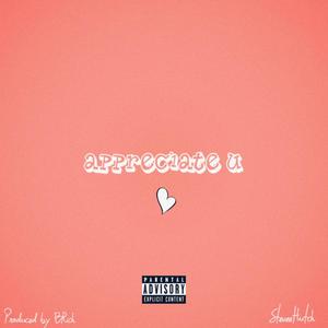 Appreciate U (Explicit)