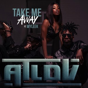 Take Me Away (feat. Wyleek)