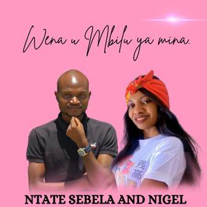 WENA U MBILU YANGA (feat. Ntate Sebela)