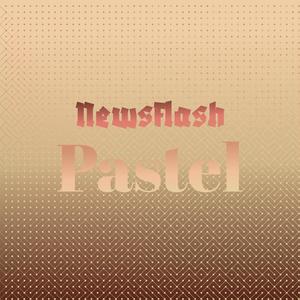 Newsflash Pastel