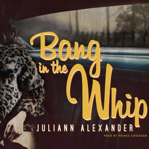 Bang In The Whip (Explicit)