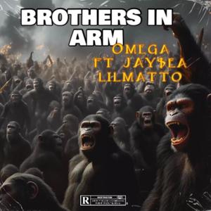 Brother In Arms (feat. Jay$ea & Lil Matto) [Explicit]