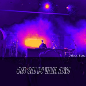 OM SAI DJ VAJA AALI