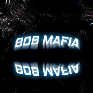 808 MAFIA