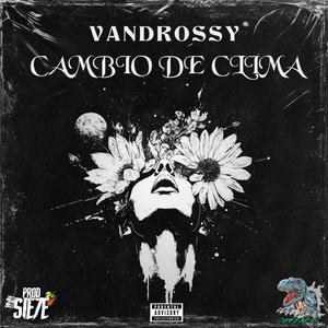 Cambio De Clima (feat. Vandrossy)