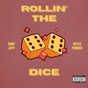 rollin' the dice (feat. Myles Parrish) [Explicit]