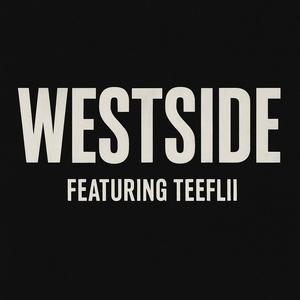 Westside (feat. Teeflii) (Explicit)