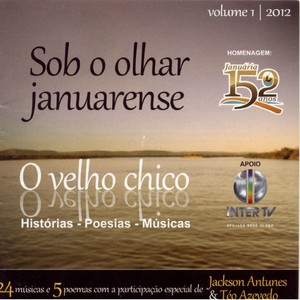 Sob o Olhar Januarense / O Velho Chico