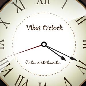 Vibes O'clock