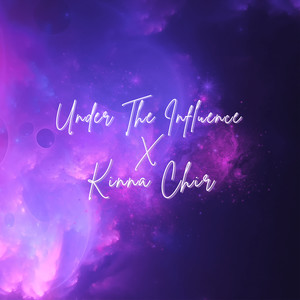 Under the Influence / Kinna Chir (Explicit)