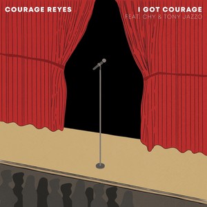I Got Courage (feat. Chy & Tony Jazzo)
