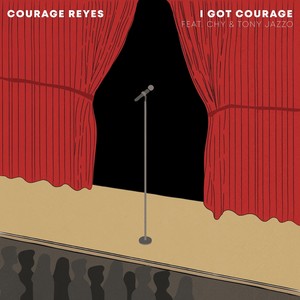 I Got Courage(feat. Chy & Tony Jazzo)