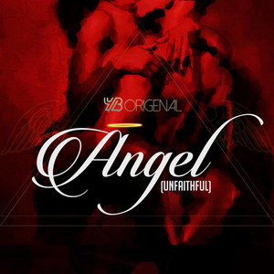 Angel (Unfaithful) [Explicit]