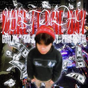 Make it one day (feat. Kid Judo & Kimmyt) (Explicit)
