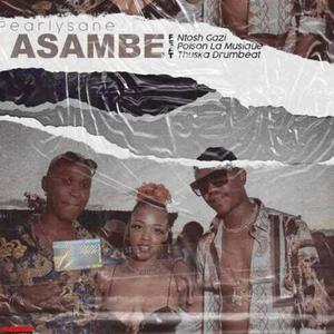 Asambe (feat. Ntosh gazi, Pearlysane & Thuska drumbeat)