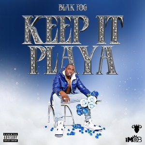 Keep it Playa (Explicit)