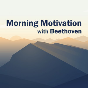 Morning Motivation With Beethoven