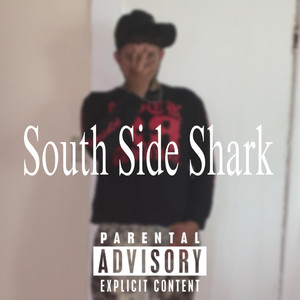 SouthSide Shark (Explicit)