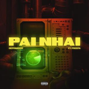 Pai Nhai(feat. FREEFA) (Explicit)