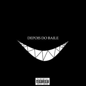 Depois do Baile(feat. Stxv1998) (Explicit)