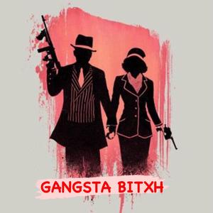 Gangsta Bitxh (Explicit)