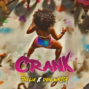 Crank (feat. Thelia) (Explicit)