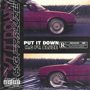 Put It Down(feat. Bluze) (Explicit)