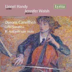 British Cello Works, Vol. 3: Carwithen Cello Sonatina, III. Andante con moto (Single)