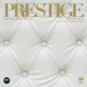 Prestige Lounge Volume 16 (Compiled by LK Mania & Meyce)